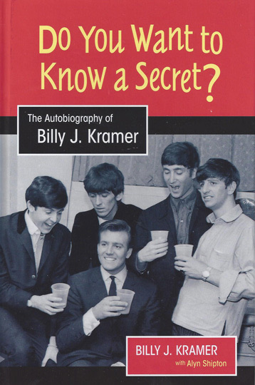 (image for) SIGNED: BILLY J. KRAMER BOOK -DO YOU WANT TO KNOW A SECRE!